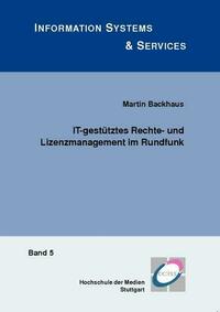 IT-gestütztes Rechte- und Lizenzmanagement im Rundfunk