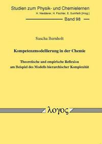 Kompetenzmodellierung in der Chemie -- Theoretische und empirische Reflexion am Beispiel des Modells hierarchischer Komplexität