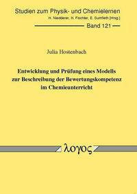 Entwicklung und Prüfung eines Modells zur Beschreibung der Bewertungskompetenz im Chemieunterricht