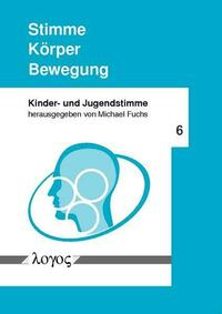 Stimme -- Körper -- Bewegung