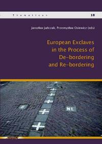 European Exclaves in the Process of De-bordering and Re-bordering