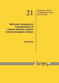 Multiscale modeling and homogenization of reaction-diffusion systems involving biological surfaces