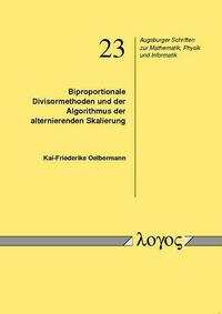 Biproportionale Divisormethoden und der Algorithmus der alternierenden Skalierung