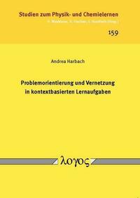 Problemorientierung und Vernetzung in kontextbasierten Lernaufgaben