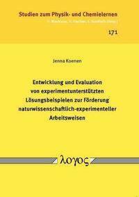 Entwicklung und Evaluation von experimentunterstützten Lösungsbeispielen zur Förderung naturwissenschaftlich-experimenteller Arbeitsweisen