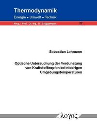 Optische Untersuchung der Verdunstung von Kraftstofftropfen bei niedrigen Umgebungstemperaturen