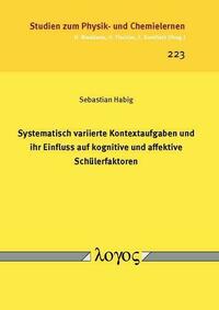 Systematisch variierte Kontextaufgaben und ihr Einfluss auf kognitive und affektive Schülerfaktoren
