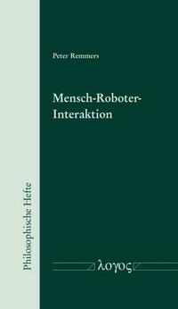 Mensch-Roboter-Interaktion - Philosophische und ethische Perspektiven