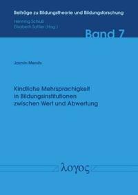 Kindliche Mehrsprachigkeit in Bildungsinstitutionen zwischen Wert und Abwertung -- Eine Fallstudie am Exempel einer burgenländischen Volksschule