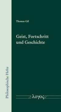 Geist, Fortschritt und Geschichte