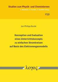 Konzeption und Evaluation eines Unterrichtskonzepts zu einfachen Stromkreisen auf Basis des Elektronengasmodells
