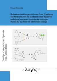 Methodenentwicklung an der festen Phase: Etablierung neuer Dithian-Linker zur Synthese flexibler Bausteine am Beispiel von neuen fluorierten Verbindungen