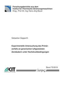 Experimentelle Untersuchung des Primärzerfalls an generischen luftgestützten Zerstäubern unter Hochdruckbedingungen