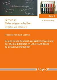 Design-Based Research zur Weiterentwicklung der chemiedidaktischen Lehrerausbildung zu Schülervorstellungen