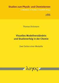 Visuelles Modellverständnis und Studienerfolg in der Chemie