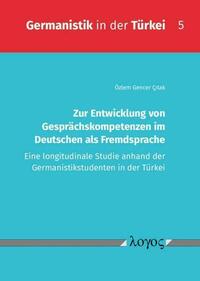Zur Entwicklung von Gesprächskompetenzen im Deutschen als Fremdsprache