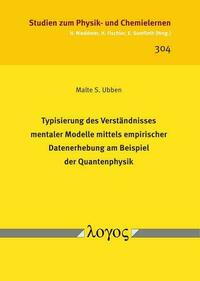 Typisierung des Verständnisses mentaler Modelle mittels empirischer Datenerhebung am Beispiel der Quantenphysik