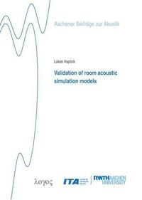 Validation of room acoustic simulation models