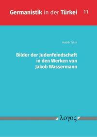 Bilder der Judenfeindschaft in den Werken von Jakob Wassermann