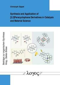 Synthesis and Application of [2.2]Paracyclophane Derivatives in Catalysis and Material Science