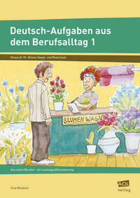 Deutsch-Aufgaben aus dem Berufsalltag 1