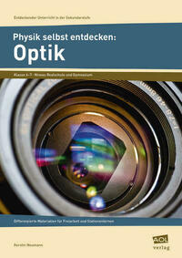 Physik selbst entdecken: Optik