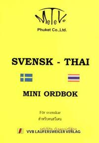 Schwedisch-Thai Taschenwörterbuch für Schweden /Swensk-Thai Mini Ordbok för svenskar