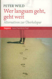 Wer langsam geht, geht weit