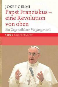 Papst Franziskus – eine Revolution von oben