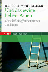 Und das ewige Leben. Amen