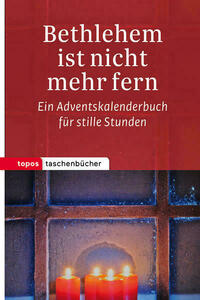 Bethlehem ist nicht mehr fern