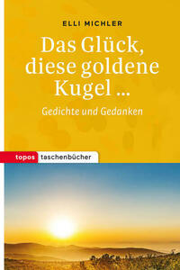 Das Glück, diese goldene Kugel …