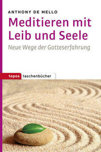 Meditieren mit Leib und Seele