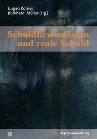 Schuldbewusstsein und reale Schuld