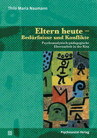 Eltern heute – Bedürfnisse und Konflikte