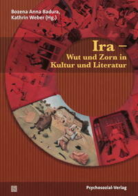 Ira – Wut und Zorn in Kultur und Literatur