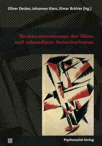 Rechtsextremismus der Mitte und sekundärer Autoritarismus