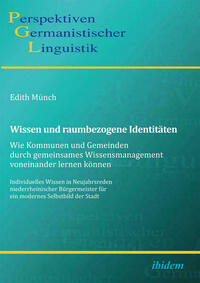 Wissen und raumbezogene Identitäten: Wie Kommunen und Gemeinden durch gemeinsames Wissensmanagement voneinander lernen können