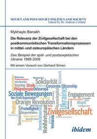 Die Relevanz der Zivilgesellschaft bei den postkommunistischen Transformationsprozessen in mittel- und osteuropäischen Ländern