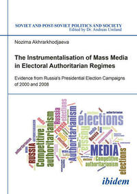 The Instrumentalisation of Mass Media in Electoral Authoritarian Regimes