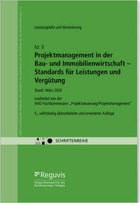 Projektmanagement in der Bau- und Immobilienwirtschaft - Standards für Leistungen und Vergütung