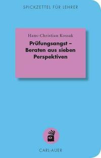 Prüfungsangst - Beraten aus sieben Perspektiven