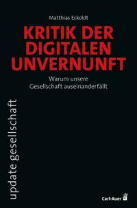 Kritik der digitalen Unvernunft