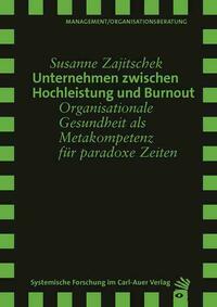 Unternehmen zwischen Hochleistung und Burnout