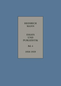 Heinrich Mann: ESSAYS UND PUBLIZISTIK