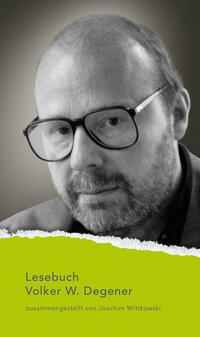 Volker W. Degener Lesebuch