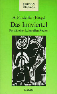 Das Innviertel - Portrait einer kulturellen Region