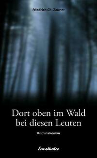 Dort oben im Wald bei diesen Leuten