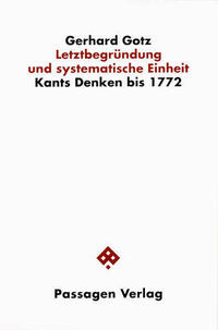 Letztbegründung und systematische Einheit