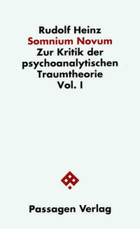 Somnium novum. Zur Kritik der psychoanalytischen Traumtheorie / Somnium novum. Zur Kritik der psychoanalytischen Traumtheorie